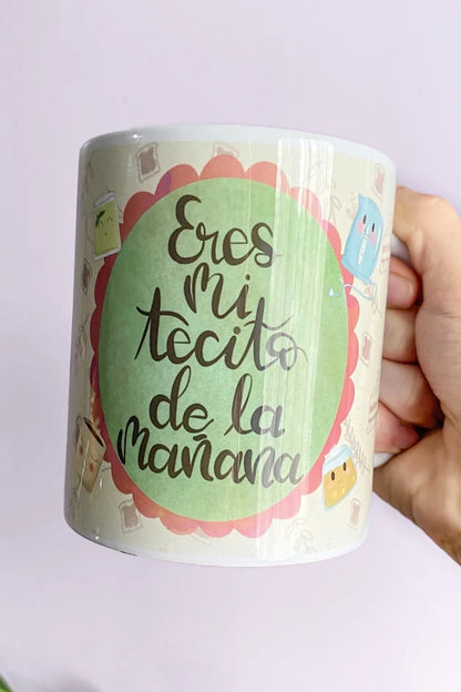 Taza - "Eres mi tecito de la mañana"